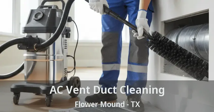 AC Vent Duct Cleaning Flower Mound - TX