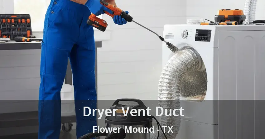 Dryer Vent Duct Flower Mound - TX