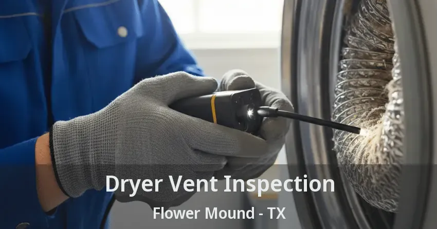Dryer Vent Inspection Flower Mound - TX