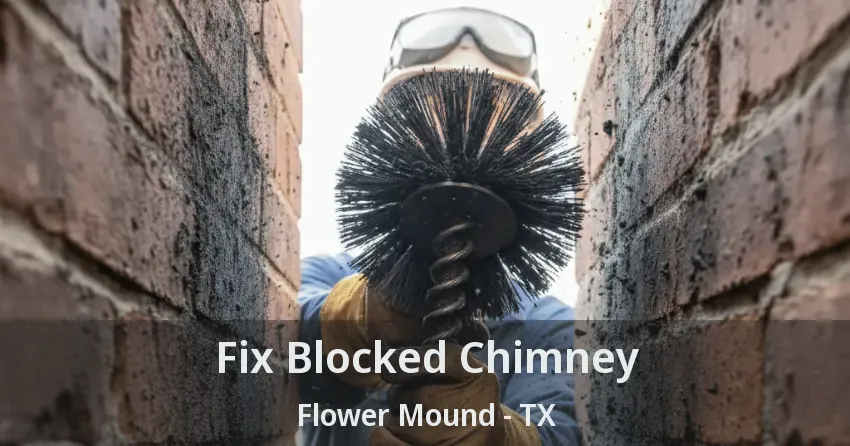 Fix Blocked Chimney Flower Mound - TX