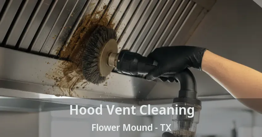 Hood Vent Cleaning Flower Mound - TX Hood Vent Cleaning Flower Mound - TX