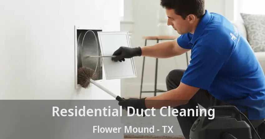 Residential Duct Cleaning Flower Mound - TX
